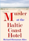 Image for Murder at the Baltic Coast Hotel