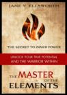 Image for The Master of the Elements - the Secret to Inner Power