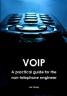 Image for Voip - A Practical Guide for the Non-Telephone Engineer