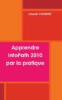 Image for Apprendre Infopath 2010 Par La Pratique