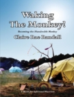 Image for Waking the Monkey!: Becoming the Hundredth Monkey