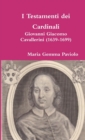 Image for I Testamenti Dei Cardinali: Giovanni Giacomo Cavallerini (1639-1699)
