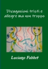 Image for Divagazioni Tristi e Allegre Ma Non Troppo