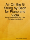 Image for Air On the G String by Bach for Piano and Viola - Pure Sheet Music By Lars Christian Lundholm
