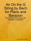 Image for Air On the G String by Bach for Piano and Bassoon - Pure Sheet Music By Lars Christian Lundholm