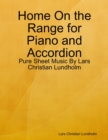 Image for Home On the Range for Piano and Accordion - Pure Sheet Music By Lars Christian Lundholm