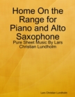 Image for Home On the Range for Piano and Alto Saxophone - Pure Sheet Music By Lars Christian Lundholm