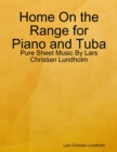 Image for Home On the Range for Piano and Tuba - Pure Sheet Music By Lars Christian Lundholm