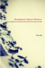 Image for Shanghainese Mama&#39;s Kitchen: Stories, Memories &amp; the Chinese Food That&#39;s Not Take-Away Style