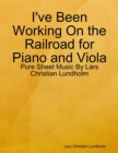 Image for I&#39;ve Been Working On the Railroad for Piano and Viola - Pure Sheet Music By Lars Christian Lundholm