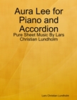 Image for Aura Lee for Piano and Accordion - Pure Sheet Music By Lars Christian Lundholm