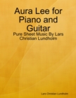Image for Aura Lee for Piano and Guitar - Pure Sheet Music By Lars Christian Lundholm
