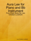 Image for Aura Lee for Piano and Bb Instrument - Pure Sheet Music By Lars Christian Lundholm