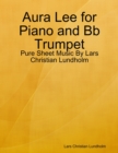 Image for Aura Lee for Piano and Bb Trumpet - Pure Sheet Music By Lars Christian Lundholm