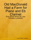 Image for Old MacDonald Had a Farm for Piano and Eb Clarinet - Pure Sheet Music By Lars Christian Lundholm