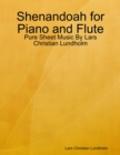 Image for Shenandoah for Piano and Flute - Pure Sheet Music By Lars Christian Lundholm