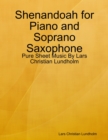 Image for Shenandoah for Piano and Soprano Saxophone - Pure Sheet Music By Lars Christian Lundholm