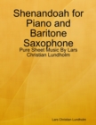 Image for Shenandoah for Piano and Baritone Saxophone - Pure Sheet Music By Lars Christian Lundholm