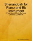 Image for Shenandoah for Piano and Eb Instrument - Pure Sheet Music By Lars Christian Lundholm
