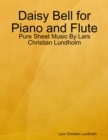 Image for Daisy Bell for Piano and Flute - Pure Sheet Music By Lars Christian Lundholm