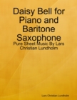 Image for Daisy Bell for Piano and Baritone Saxophone - Pure Sheet Music By Lars Christian Lundholm