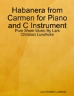 Image for Habanera from Carmen for Piano and C Instrument - Pure Sheet Music By Lars Christian Lundholm