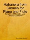 Image for Habanera from Carmen for Piano and Flute - Pure Sheet Music By Lars Christian Lundholm