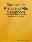 Image for Can-can for Piano and Alto Saxophone - Pure Sheet Music By Lars Christian Lundholm