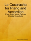Image for La Cucaracha for Piano and Accordion - Pure Sheet Music By Lars Christian Lundholm