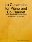 Image for La Cucaracha for Piano and Bb Clarinet - Pure Sheet Music By Lars Christian Lundholm