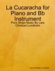 Image for La Cucaracha for Piano and Bb Instrument - Pure Sheet Music By Lars Christian Lundholm