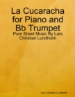 Image for La Cucaracha for Piano and Bb Trumpet - Pure Sheet Music By Lars Christian Lundholm