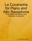 Image for La Cucaracha for Piano and Alto Saxophone - Pure Sheet Music By Lars Christian Lundholm