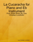 Image for La Cucaracha for Piano and Eb Instrument - Pure Sheet Music By Lars Christian Lundholm