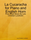 Image for La Cucaracha for Piano and English Horn - Pure Sheet Music By Lars Christian Lundholm