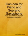 Image for Can-can for Piano and Soprano Saxophone - Pure Sheet Music By Lars Christian Lundholm