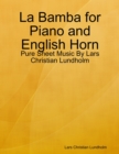 Image for La Bamba for Piano and English Horn - Pure Sheet Music By Lars Christian Lundholm