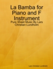Image for La Bamba for Piano and F Instrument - Pure Sheet Music By Lars Christian Lundholm