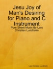 Image for Jesu Joy of Man&#39;s Desiring for Piano and C Instrument - Pure Sheet Music By Lars Christian Lundholm
