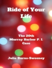 Image for Ride of Your Life: The 20th Murray Barber P. I. Case