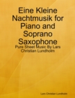 Image for Eine Kleine Nachtmusik for Piano and Soprano Saxophone - Pure Sheet Music By Lars Christian Lundholm