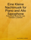 Image for Eine Kleine Nachtmusik for Piano and Alto Saxophone - Pure Sheet Music By Lars Christian Lundholm