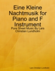 Image for Eine Kleine Nachtmusik for Piano and F Instrument - Pure Sheet Music By Lars Christian Lundholm