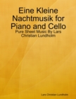 Image for Eine Kleine Nachtmusik for Piano and Cello - Pure Sheet Music By Lars Christian Lundholm