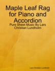 Image for Maple Leaf Rag for Piano and Accordion - Pure Sheet Music By Lars Christian Lundholm