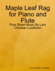 Image for Maple Leaf Rag for Piano and Flute - Pure Sheet Music By Lars Christian Lundholm