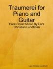 Image for Traumerei for Piano and Guitar - Pure Sheet Music By Lars Christian Lundholm