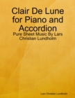 Image for Clair De Lune for Piano and Accordion - Pure Sheet Music By Lars Christian Lundholm