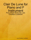 Image for Clair De Lune for Piano and F Instrument - Pure Sheet Music By Lars Christian Lundholm