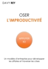 Image for Oser L&#39;improductivite